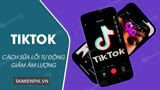 Hướng dẫn sửa lỗi TikTok tự giảm âm lượng khi xem video nhanh chóng, hiệu quả