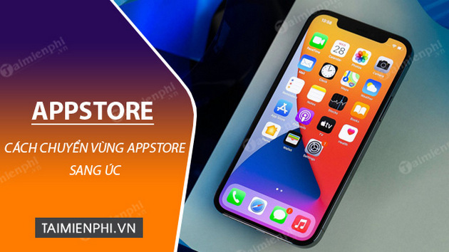Cách chuyển vùng AppStore sang Úc trên iPhone, iPad