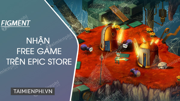 Epic Store phát hành miễn phí game Figment