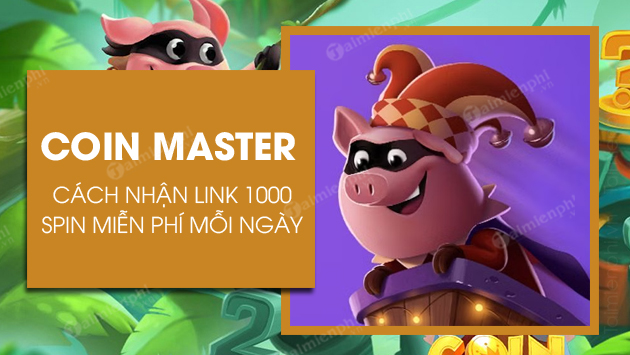 Link 1000 spin Coin Master miễn phí 2024