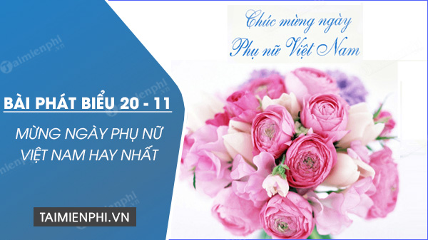 Bài phát biểu ngày 20/10 mừng ngày phụ nữ Việt Nam hay nhất của lãnh đạo, hội phụ nữ