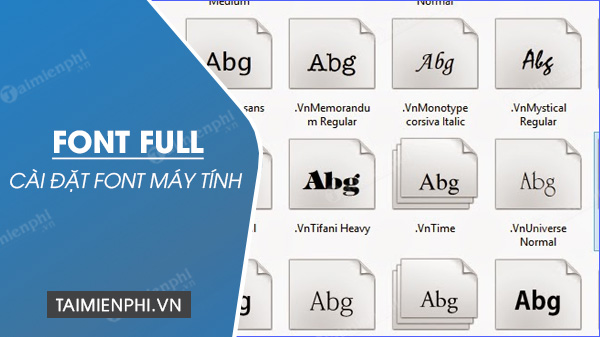 Cách cài font chữ setup Font Full cho máy tính PC Laptop
