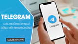 Link Telegram Tiếng Việt, cài tiếng Việt cho Telegram 2024