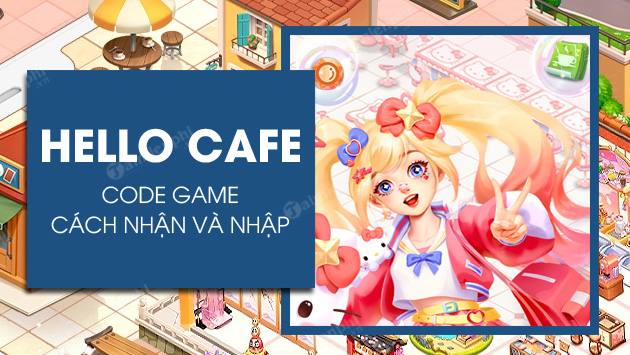 Code Hello Cafe VNG mới nhất 4/2024