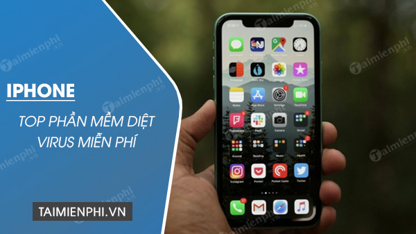 Top 3 phần mềm diệt virus miễn phí cho iPhone