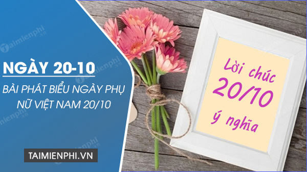 Bài phát biểu ngày phụ nữ Việt Nam 20/10