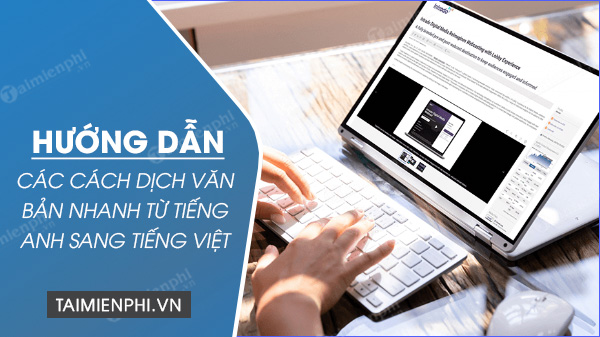 Các cách dịch văn bản nhanh từ tiếng Anh sang tiếng Việt