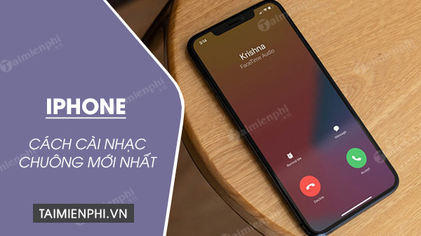 Cách cài nhạc chuông iPhone 2022