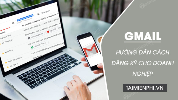 Cách đăng ký Gmail doanh nghiệp