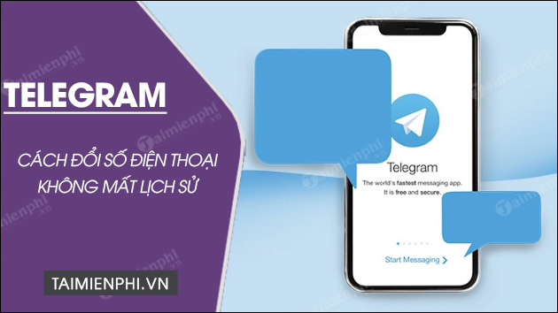 Cách đổi số điện thoại trên Telegram không mất lịch sử tin nhắn