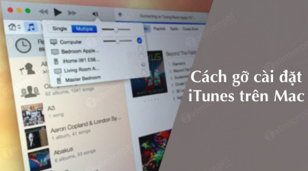 Cách gỡ cài đặt iTunes trên Mac