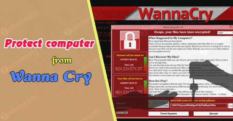 Cách phòng tránh WannaCry, ngăn chặn mã độc Wanna Cry
