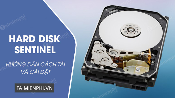 Cách tải và cài đặt Hard Disk Sentinel trên máy tính