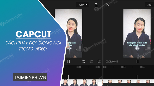 Hướng dẫn chỉnh giọng nói, thay đổi giọng nói trong video bằng CapCut cực đơn giản