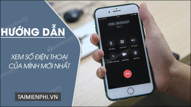 Cách xem số điện thoại của mình năm 2023 đơn giản và chính xác nhất