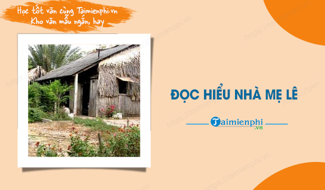 Đọc hiểu Nhà mẹ Lê của Thạch Lam hay, ngắn gọn nhất