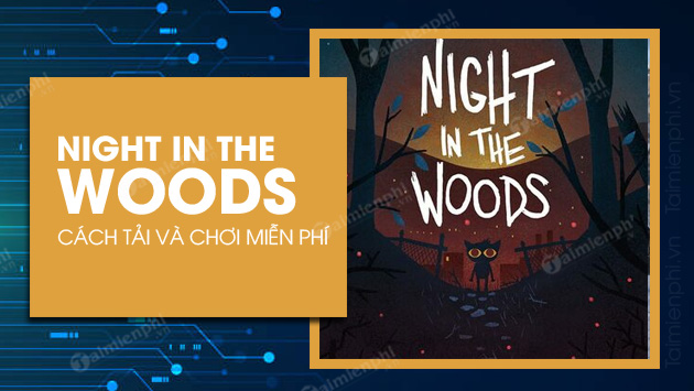 Epic Games Store tặng miễn phí Night in the Woods