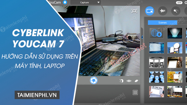 Cách sử dụng Cyberlink Youcam 7, Chụp, quay video màn hình, webcam