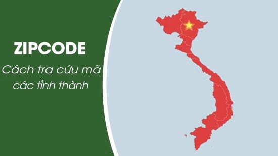 Hướng dẫn tra cứu mã bưu chính, zipcode các tỉnh thành