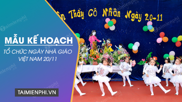 5 mẫu Kế hoạch tổ chức ngày nhà giáo Việt Nam 20/11