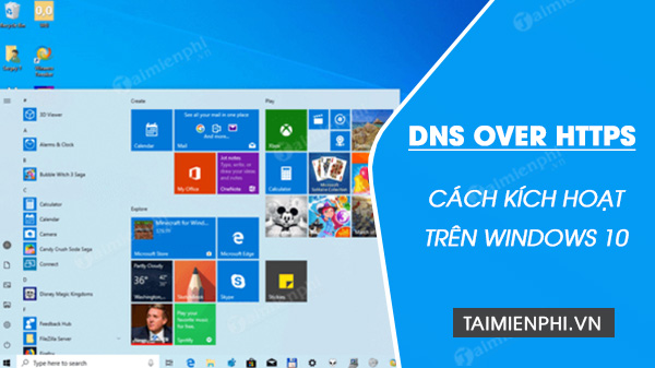 Cách kích hoạt DNS over HTTPS (DoH) trên Windows 10