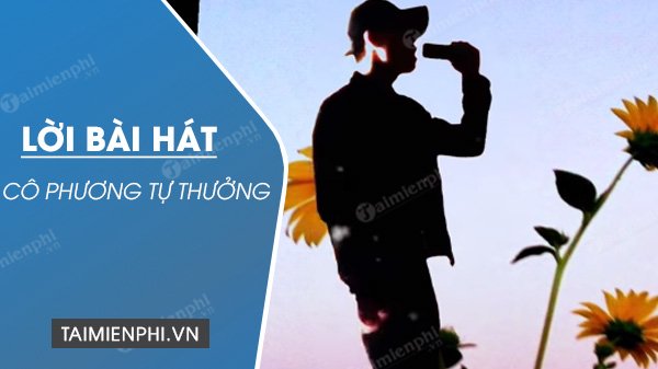 Lời bài hát Cô Phương Tự Thưởng