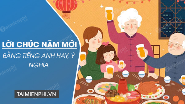 Lời chúc năm mới 2024 bằng tiếng Anh ý nghĩa nhất