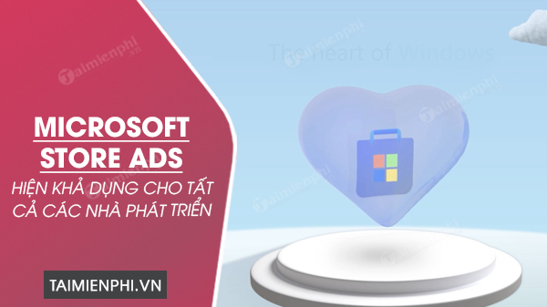 Microsoft Store Ads hiện khả dụng cho tất cả các nhà phát triển