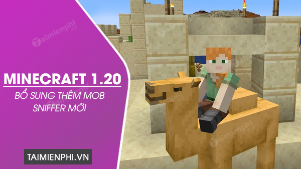 Minecraft 1.20 bổ sung thêm mob Sniffer mới đẹp hơn