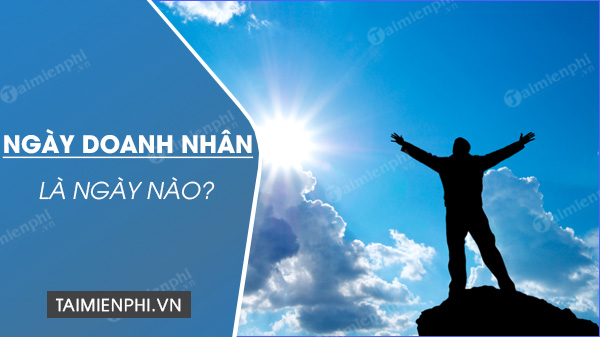 Ngày doanh nhân Việt Nam là ngày nào?