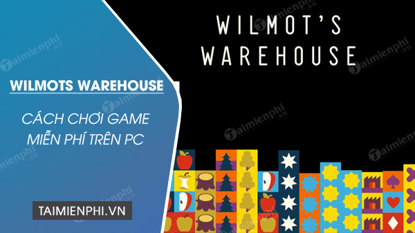 Nhận miễn phí Wilmots Warehouse trên Epic Games Store