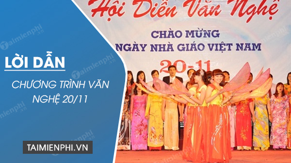 Những lời dẫn văn nghệ 20/11 hay nhất