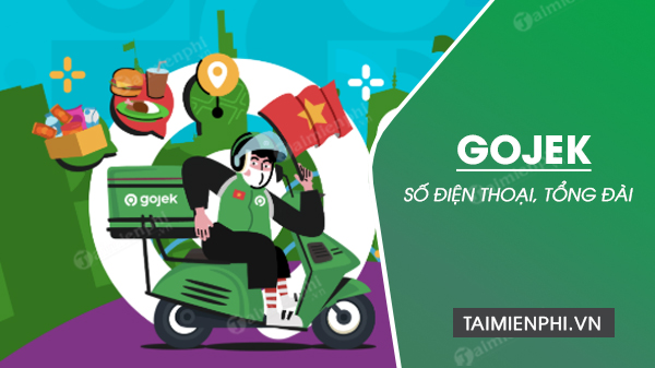 Số điện thoại tổng đài Gojek đặt xe, giao hàng