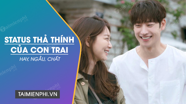 25 stt thả thính của con trai nên đọc