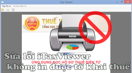 Sửa lỗi iTaxViewer không in được tờ khai thuế