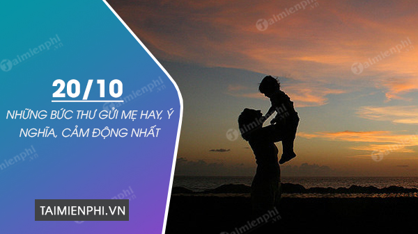 Top 9 bức thư gửi mẹ 20/10 hay và ý nghĩa