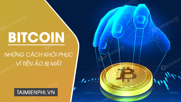 cach khoi phuc vi bitcoin