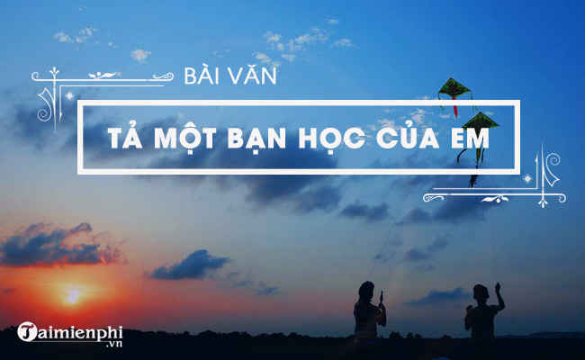 ta mot ban hoc cua em