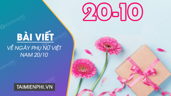 Bai viet ve ngay Phu nu Viet Nam 20/10