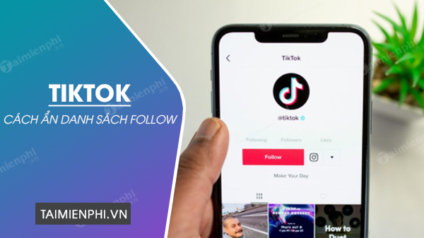 Cach an danh sach follow tren TikTok