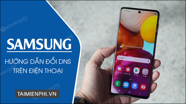 cach doi dns tren dien thoai samsung