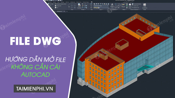 cach mo file dwg khong can su dung autocad