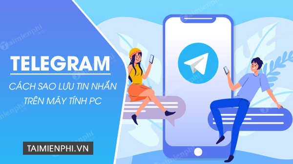 cach sao luu tin nhan telegram