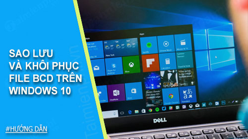 cach sao luu va khoi phuc file bcd tren windows 10