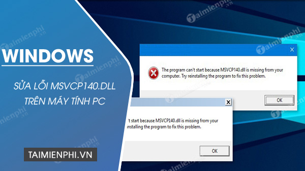 cach sua loi msvcp140.dll is missing