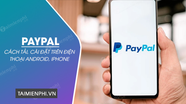 tai PayPal ve dien thoai