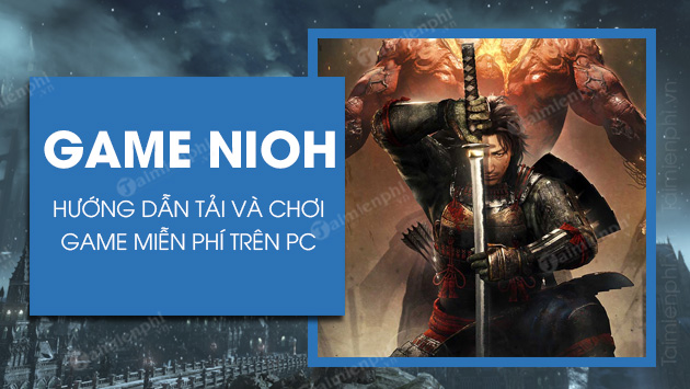 cach tai va choi nioh the complete edition mien phi