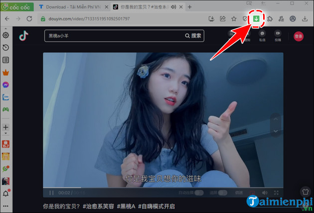 tải video tiktok trung quốc bằng phần mềm cốc cốc