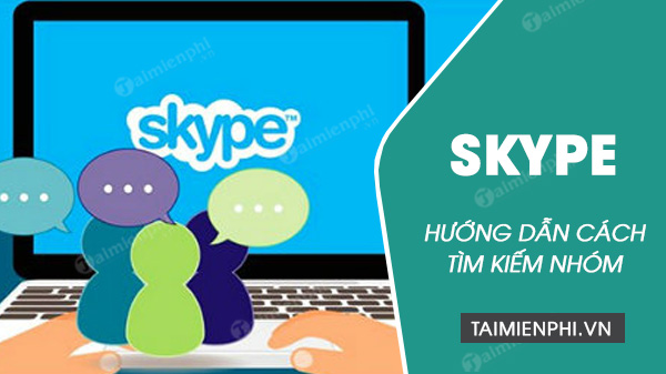 cach tim nhom skype