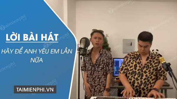 loi bai hat hay de anh yeu em lan nua live looping